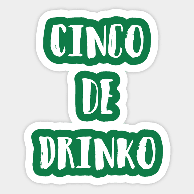 Cinco de Drinko Sticker by DubyaTee